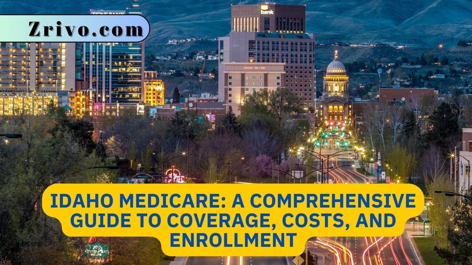 Idaho Medicare A Comprehensive Guide To Coverage Costs And Enrollment