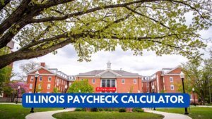 Illinois Paycheck Calculator 2023 - 2024