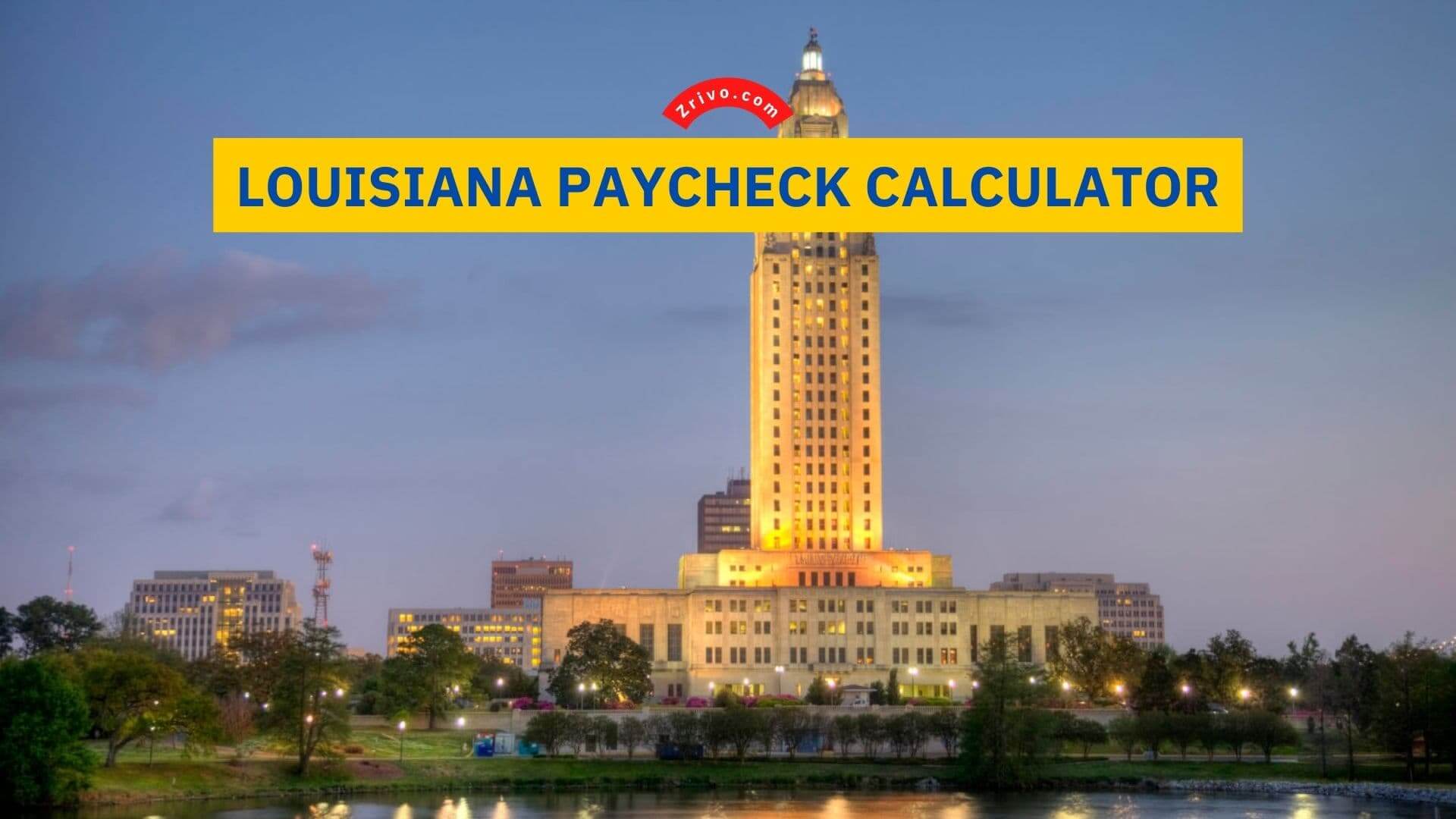 Louisiana Paycheck Calculator 2023 2024
