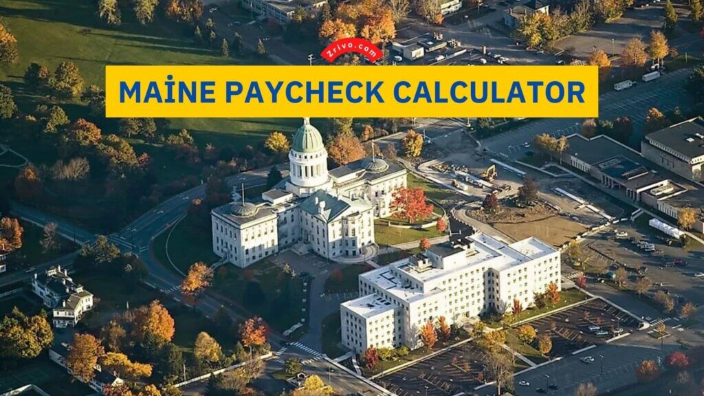 Maine Paycheck Calculator 2023 2024