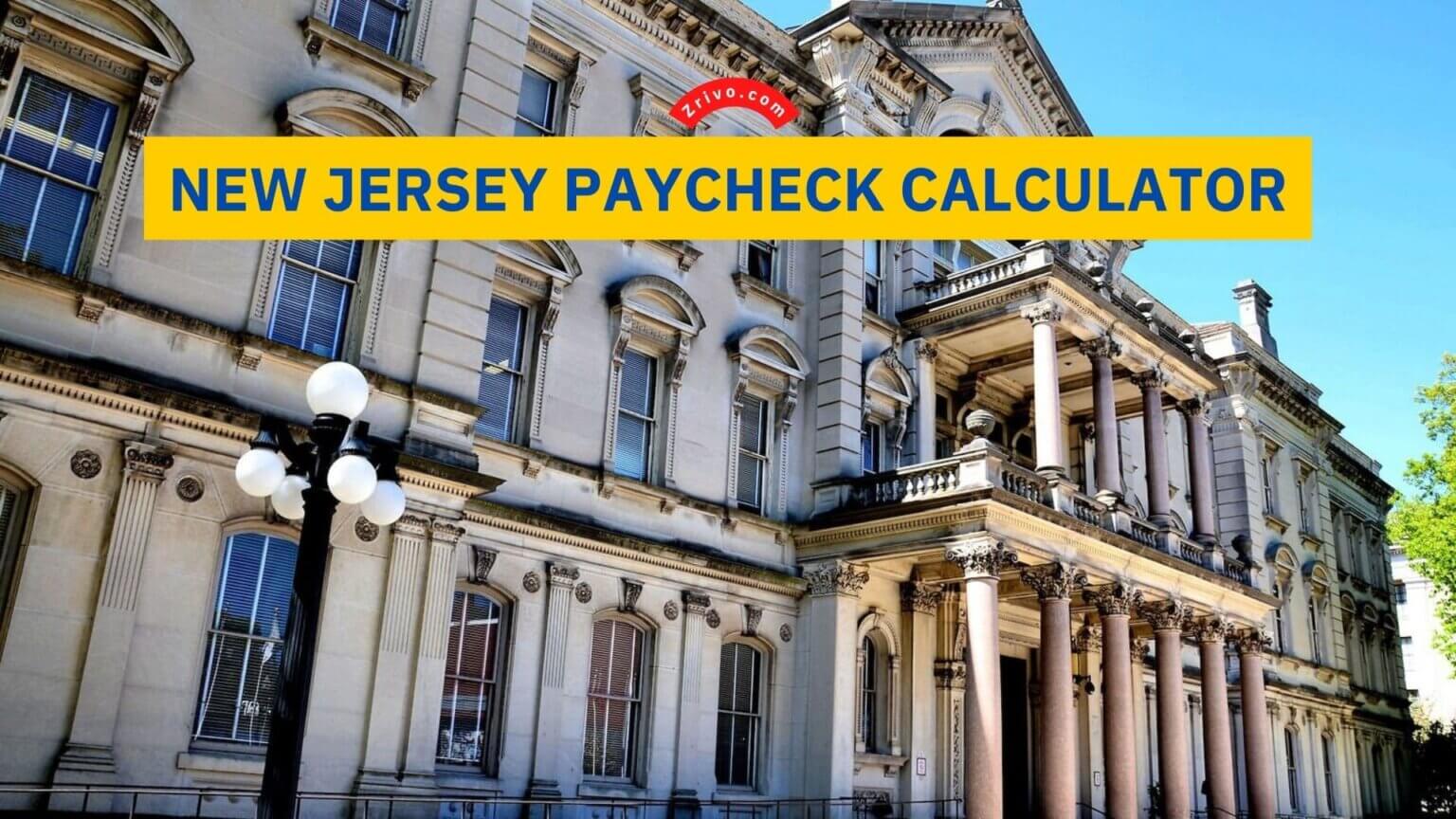New Jersey Paycheck Calculator 2023 2024