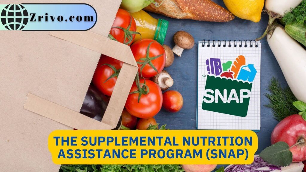 The Supplemental Nutrition Assistance Program (SNAP)