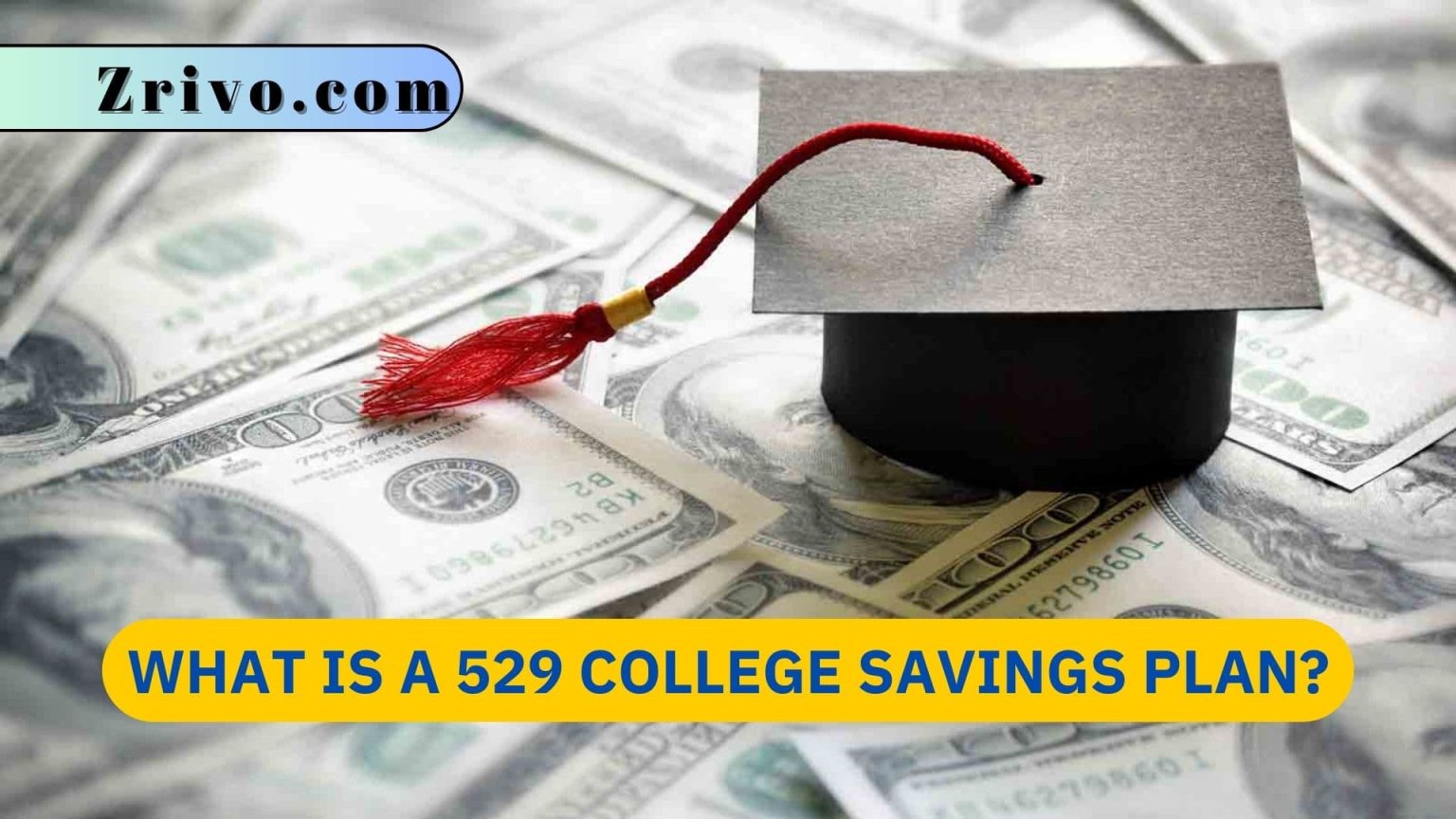 What Is A 529 College Savings Plan?