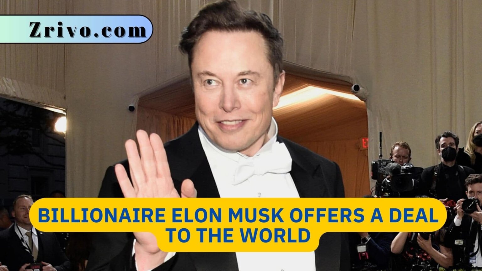 Billionaire Elon Musk Offers A Deal To The World