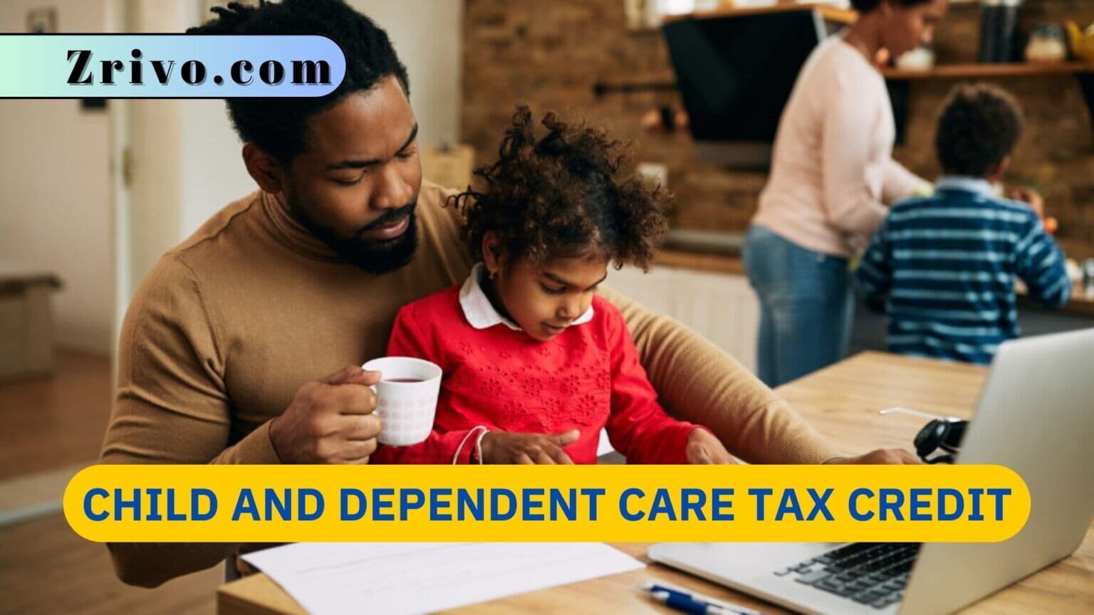 Child And Dependent Care Tax Credit