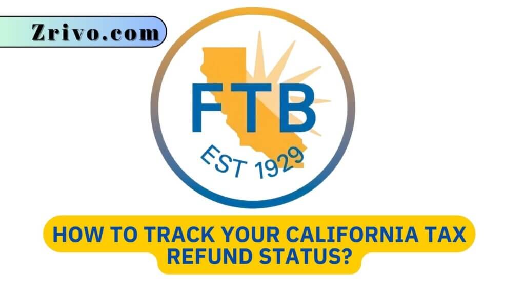 How To Track Your California Tax Refund Status?