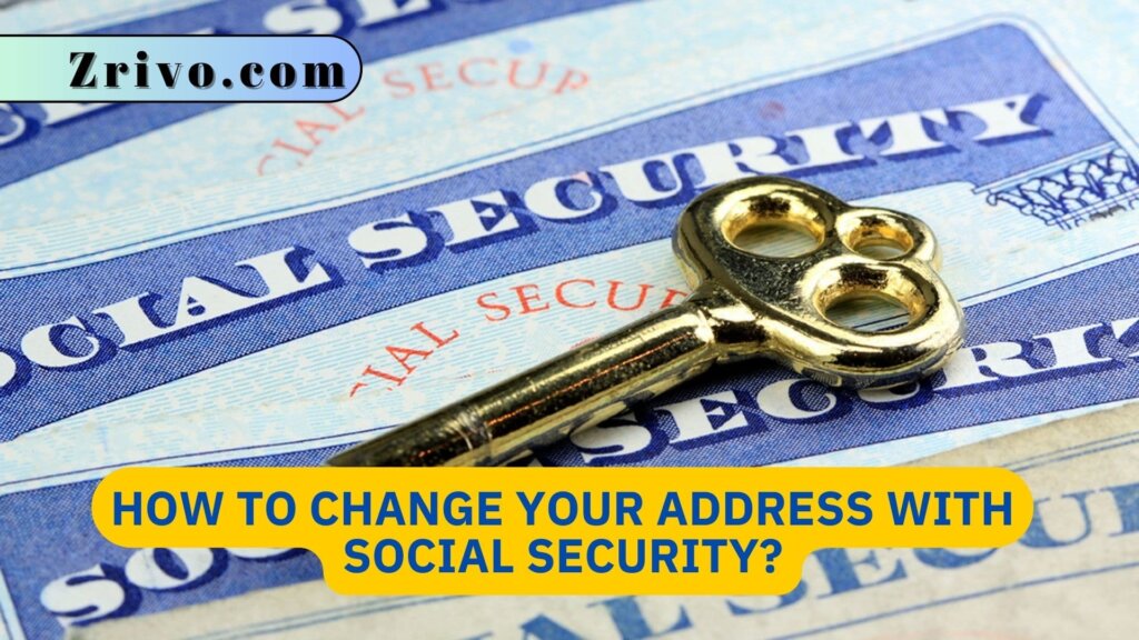 How To Change Your Address With Social Security