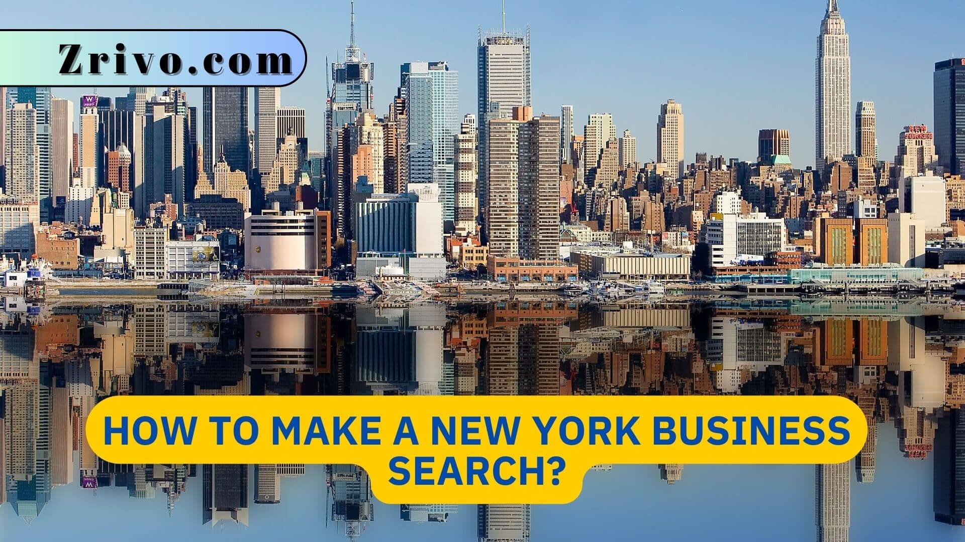 How To Make A New York Business Search?