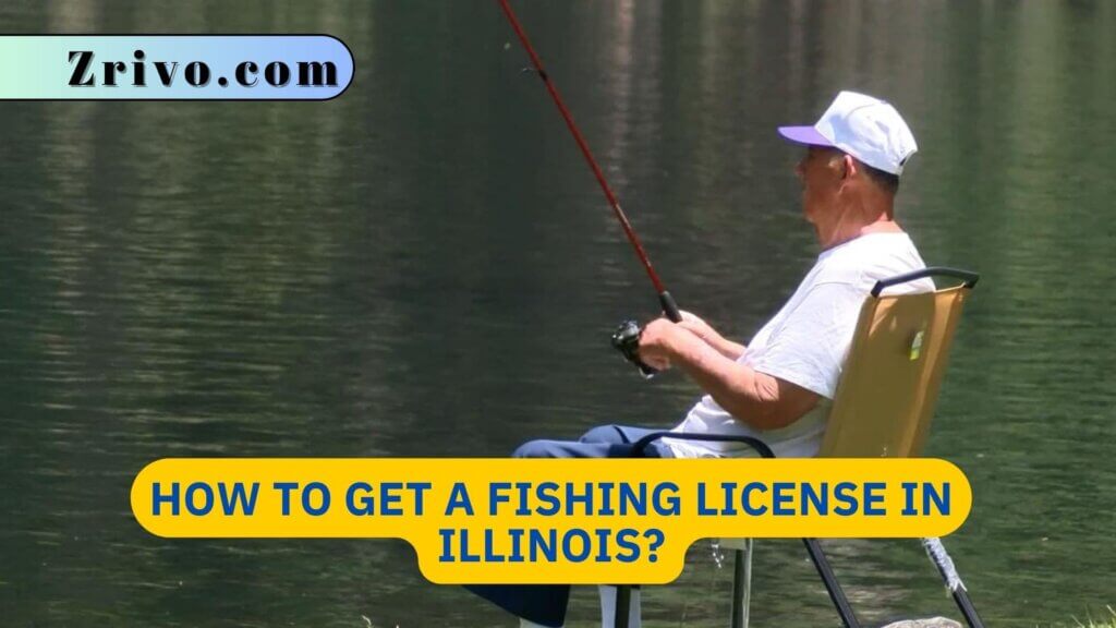 How To Get A Fishing License In Illinois?