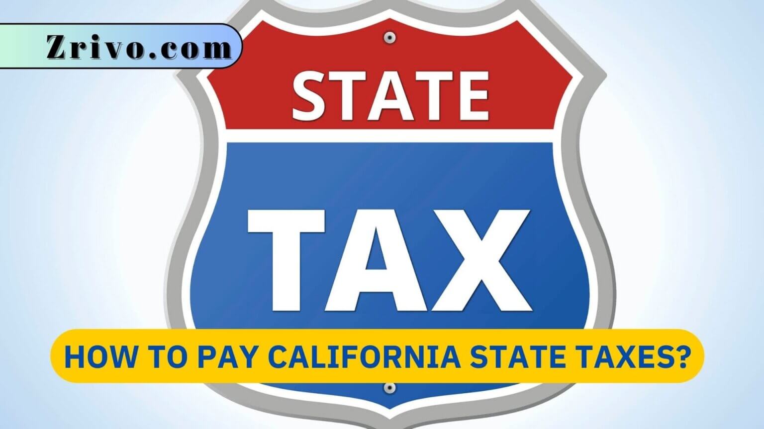 How To Pay California State Taxes?