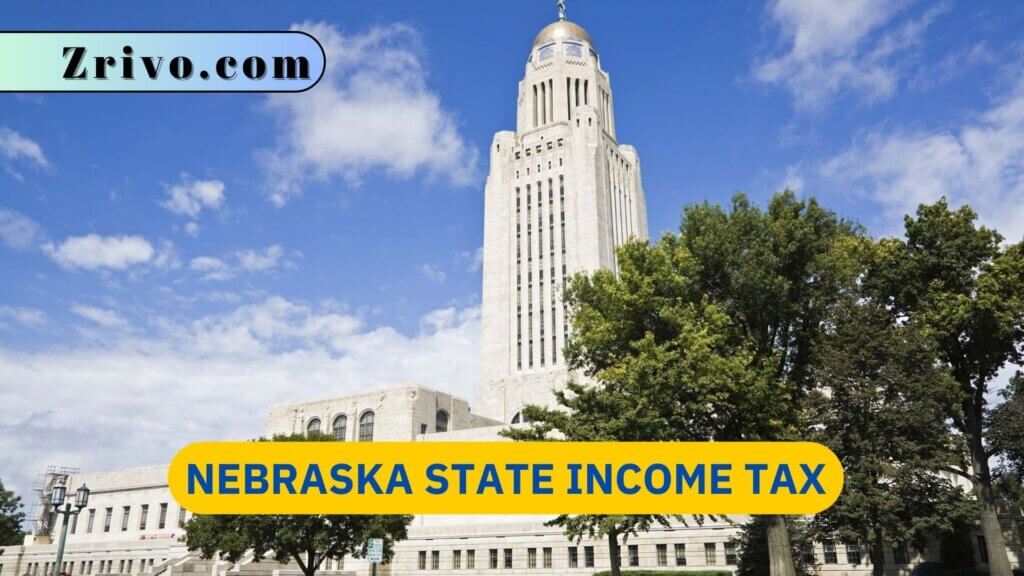 Nebraska State Income Tax 2023 2024