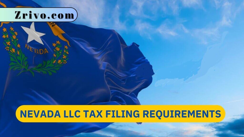 Nevada LLC Tax Filing Requirements