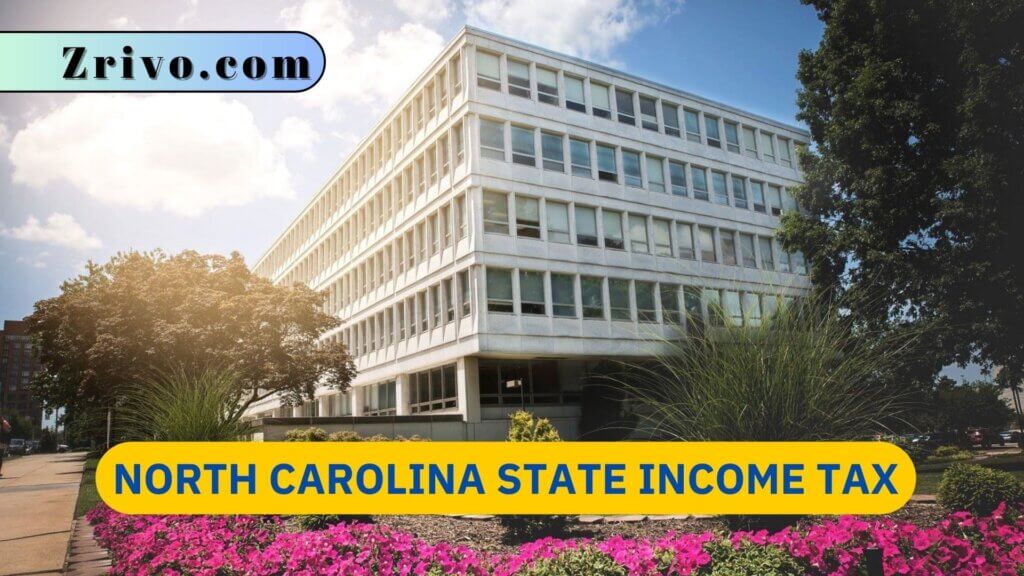 North Carolina State Income Tax 2023 - 2024